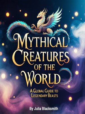 cover image of Mythical Creatures  of the World